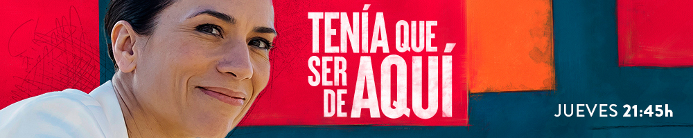 banner-web_TENÍA-QUE-SER-DE-AQUÍ_(GEN)